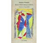Racconti della città. Poesie 1945-50
