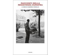 Libri Racconti Della Resistenza Europea