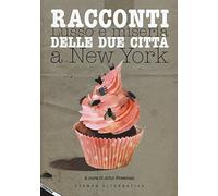 Racconti delle due città. Lusso e miseria a New York