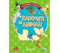 Racconti di animali. Ediz. illustrata