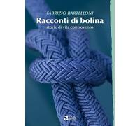 Racconti di bolina. Storie di vita controvento