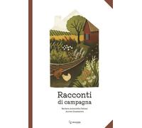 Racconti di campagna. Ediz. illustrata - Barbara Antonietta Fabiani