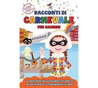 Racconti di Carnevale per Bambini (Tascabile)