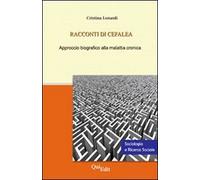 Racconti di cefalea. Approccio biografico alla malattia cronica