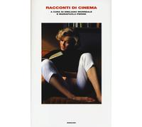 Racconti di cinema - Morreale E. (cur.); Pierini M. (cur.)