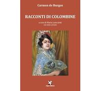 Racconti di Colombine. Testo spagnolo a fronte. Ediz. bilingue
