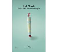 Racconti di demonologia - Moody Rick