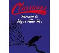 Racconti di Edgar Allan Poe. Classicini. Ediz. a colori