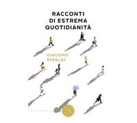 Racconti di estrema quotidianità