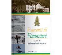 Racconti di finanzieri - [Carlo Delfino Editore]