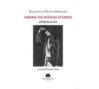 Racconti di nativi americani. American indian stories