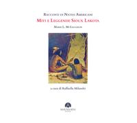 Racconti di nativi americani. Miti e leggende Sioux Lakota - 2024
