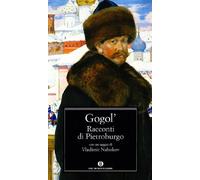 Racconti di Pietroburgo. Con un saggio di Vladimir Nobokov
