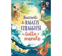 Racconti di ragazze coraggiose da tutto il mondo