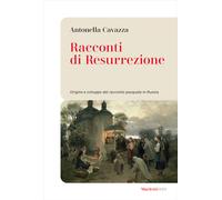 Racconti di resurrezione. Origine e sviluppo del racconto pasquale in Russ...
