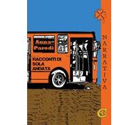 Racconti di sola andata. Ediz. integrale