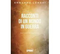 Racconti di un mondo in guerra