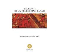 Racconti di un pellegrino russo - 2003 - Bompiani