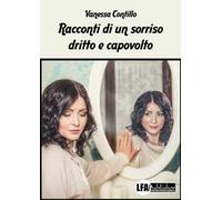 Racconti di un sorriso dritto e capovolto
