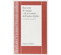 Racconti di viaggio e di avventura nell'antico Egitto