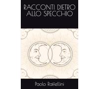 RACCONTI DIETRO ALLO SPECCHIO