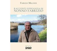Racconti d'infanzia di nonno Fabrizio