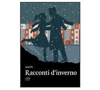 Racconti d'inverno - [Rudis Edizioni]