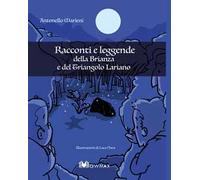Racconti e leggende della Brianza e del Triangolo Lariano