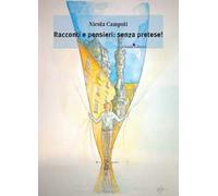 Racconti e pensieri: senza pretese!
