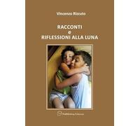 Racconti e riflessioni alla luna