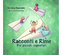 Racconti e Rime per piccoli sognatori: Per piccoli sognatori