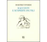 Racconti e scoperte inutili