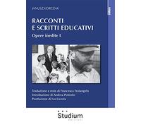 Racconti e scritti educativi. Opere inedite (Vol. 1)