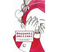 Racconti emiliani. Inediti di autori contemporanei. Vol. 8