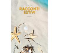 Racconti estivi (2024). Vol. 1 - AA.VV.