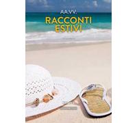 Racconti Estivi. Vol. 2 - - 2024