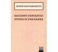 Racconti fantastici-Storia di una gamba