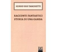 Racconti fantastici-Storia di una gamba