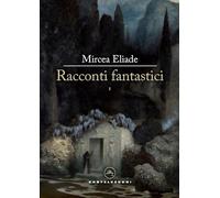 Libri Mircea Eliade - Racconti Fantastici #01