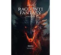 Racconti fantasy 2023. Vol. 1