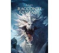 Racconti fantasy 2023. Vol. 2