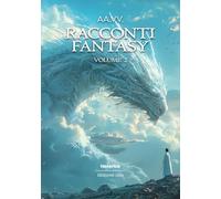 Racconti Fantasy 2024. Vol. 2 - - 2024