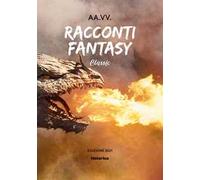 Racconti fantasy. Classic