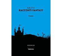 Racconti fantasy. Vol. 1 - [Historica]