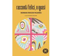 Racconti felici, o quasi