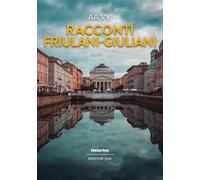 Racconti friulani-giuliani 2026