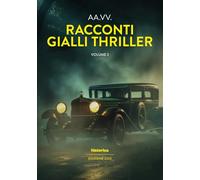 Racconti gialli thriller (2025) (Vol. 2)