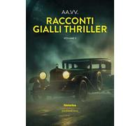 Racconti gialli thriller 2025. Vol. 2