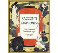 Racconti giapponesi. Storie tradizionali di mostri e di magia