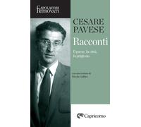 Racconti. Il paese, la città, la prigione - Pavese Cesare